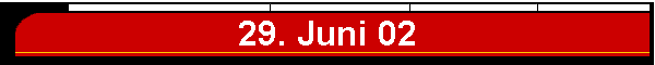 29. Juni 02