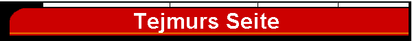 Tejmurs Seite