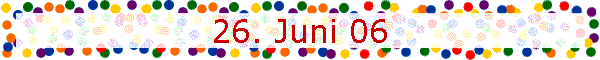 26. Juni 06