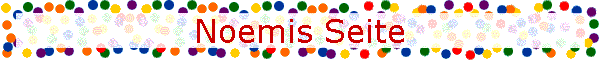 Noemis Seite