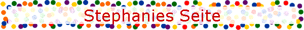 Stephanies Seite