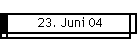 23. Juni 04