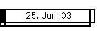 25. Juni 03