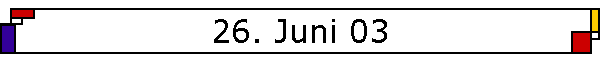 26. Juni 03