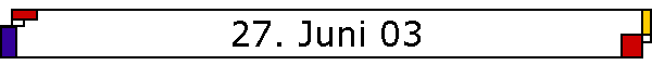 27. Juni 03