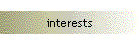 interests