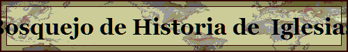 Bosquejo de Historia de  Iglesias 