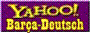 Bar�a im deutschen Yahoo!