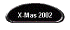 X-Mas 2002