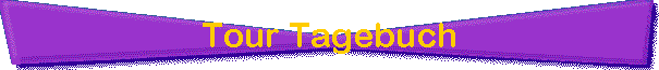 Tour Tagebuch