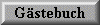 G�stebuch, insofern erreichbar :-(
