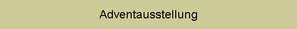 Adventausstellung