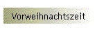Vorweihnachtszeit