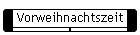 Vorweihnachtszeit