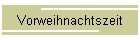 Vorweihnachtszeit