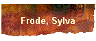 Fr�de, Sylva