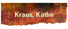 Kraus, K�the