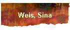 Weis, Sina
