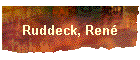 Ruddeck, Ren�