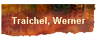 Traichel, Werner