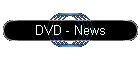 DVD - News