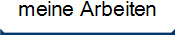 meine Arbeiten