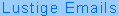 Lustige Emails