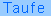 Taufe