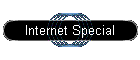 Internet Special