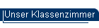 Unser Klassenzimmer