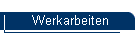 Werkarbeiten