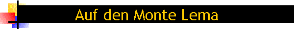 Auf den Monte Lema