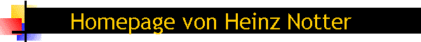 Homepage von Heinz Notter