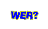 wer?