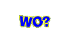 wo?