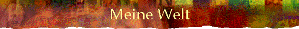 Meine Welt