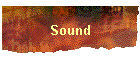 Sound