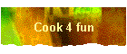 Cook 4 fun