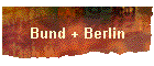 Bund + Berlin