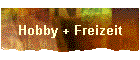 Hobby + Freizeit