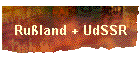 Ru�land + UdSSR