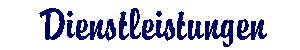 Dienstleistungen