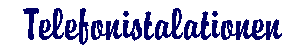 Telefoninstalationen