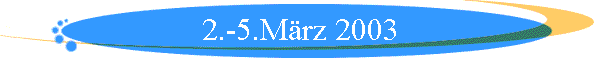 2.-5.Mrz 2003