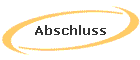 Abschluss