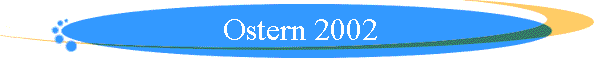 Ostern 2002