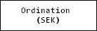 Ordination 
(SEK)