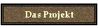 Das Projekt